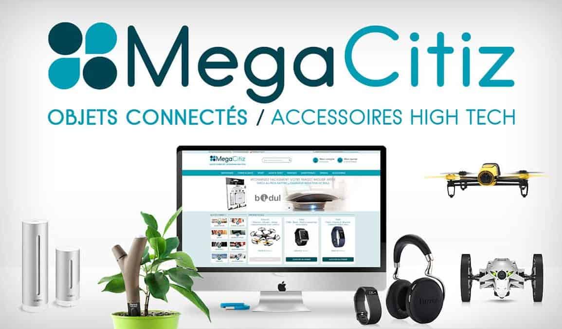 MegaCitiz, site e-commerce d'objets connectés
