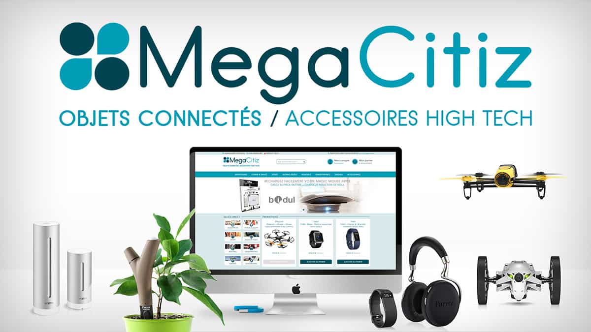 MegaCitiz, site e-commerce d'objets connectés