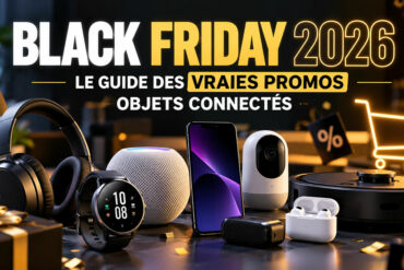 Black Friday 2026 - Objets connectés & produits tech